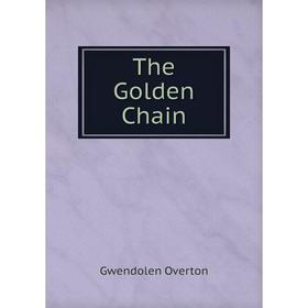 

Книга The Golden Chain