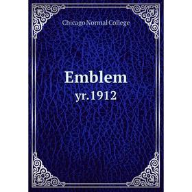 

Книга Emblem yr.1912