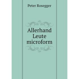 

Книга Allerhand Leute microform