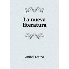 

Книга La nueva literatura