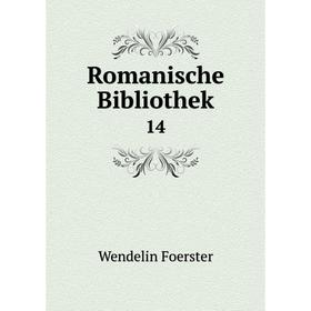 

Книга Romanische Bibliothek 14
