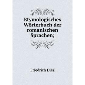 

Книга Etymologisches Wörterbuch der romanischen Sprachen