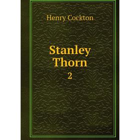 

Книга Stanley Thorn 2