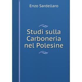 

Книга Studi sulla Carboneria nel Polesine