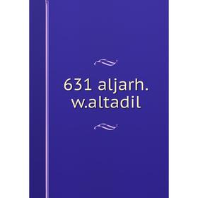 

Книга 631 aljarh.w.altadil