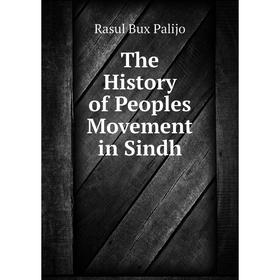 

Книга The History of Peoples Movement in Sindh