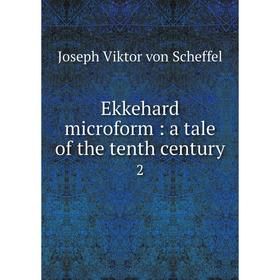 

Книга Ekkehard microform: a tale of the tenth century 2