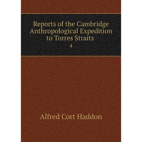 

Книга Reports of the Cambridge Anthropological Expedition to Torres Straits 4. Alfred Cort Haddon