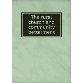 

Книга The rural church and community betterment
