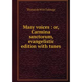 

Книга Many voices: or Carmina sanctorum, evangelistic edition with tunes