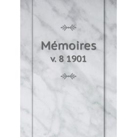 

Книга Mémoires v 8 1901