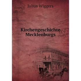 

Книга KirchenGeschichte Mecklenburgs