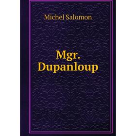 

Книга Mgr Dupanloup