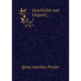 

Книга Geschichte von Ungarn; 3