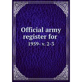 

Книга Official army register for 1959- v 2-3