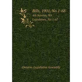 

Книга Bills, 1901, No.1-68 4th Session, 9th Legislature, No.1-67