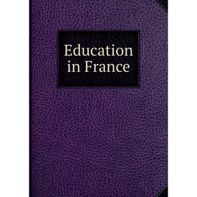 

Книга Education in France