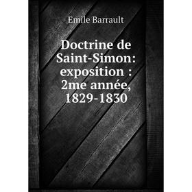 

Книга Doctrine de Saint-Simon: exposition : 2me année, 1829-1830