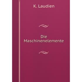 

Книга Die Maschinenelemente