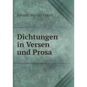 

Книга Dichtungen in Versen und Prosa