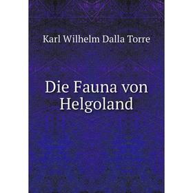 

Книга Die Fauna von Helgoland