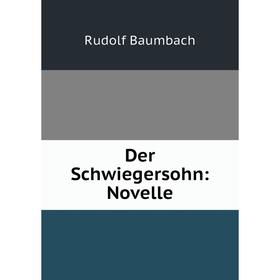 

Книга Der Schwiegersohn: Novelle