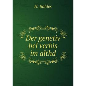 

Книга Der genetiv bel verbis im althd