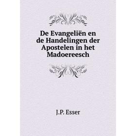 

Книга De Evangeliën en de Handelingen der Apostelen in het Madoereesch