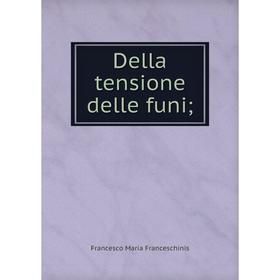 

Книга Della tensione delle funi