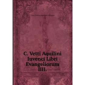 

Книга C. Vetti Aquilini Iuvenci Libri Evangeliorum IIII.