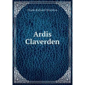 

Книга Ardis Claverden