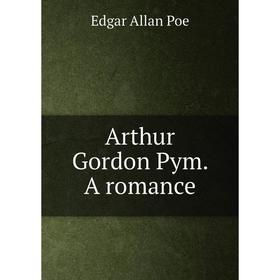 

Книга Arthur Gordon Pym. A romance