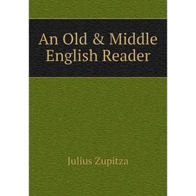 

Книга An Old & Middle English Reader