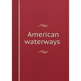 

Книга American waterways