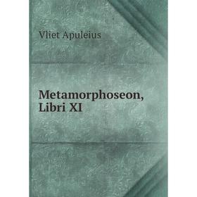 

Книга Metamorphoseon, Libri XI