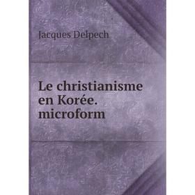 

Книга Le christianisme en Korée microform