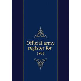 

Книга Official army register for 1892