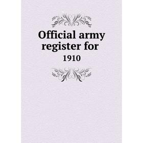 

Книга Official army register for 1910