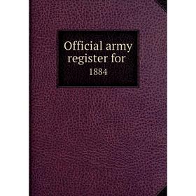 

Книга Official army register for 1884