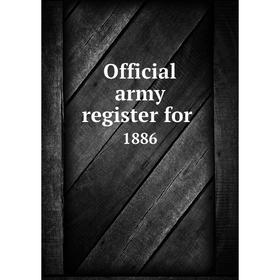 

Книга Official army register for 1886