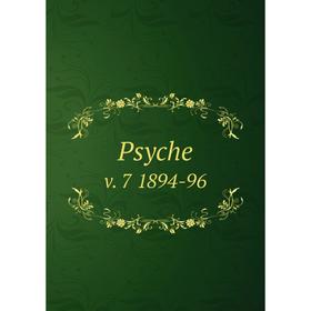 

Книга Psyche v. 7 1894-96