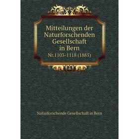 

Книга Mitteilungen der Naturforschenden Gesellschaft in BernNr1103-1118 (1885)