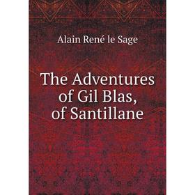 

Книга The Adventures of Gil Blas, of Santillane