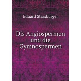 

Книга Dis Angiospermen und die Gymnospermen