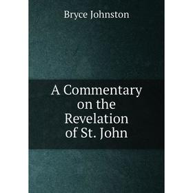 

Книга A Commentary on the Revelation of St. John