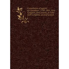 

Книга Compilation of reports of Committee. 1789-1901, First Congress, first session, to Fifty-sixth Congress, second session 5