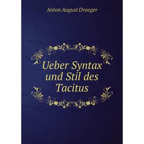 

Книга Ueber Syntax und Stil des Tacitus