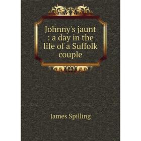 

Книга Johnny's jaunt: a day in the life of a Suffolk couple