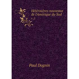 

Книга Hétérocères nouveaux de l'Amérique du Sud v. 2