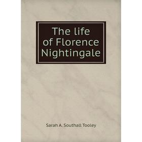 

Книга The life of Florence Nightingale